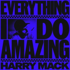 Everything I Do Amazing