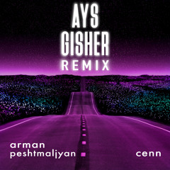 Ays Gisher (Remix) [feat. Cenn & Meghu]