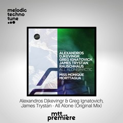 mtt PREMIERE : Alexandros Djkevingr & Greg Ignatovich, James Trystan - All Alone | Movement Rec |