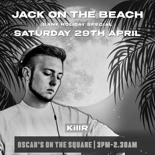 KillR @ Jack On The Beach (April 2023)