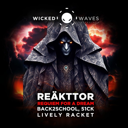 REÄKTTOR - Requiem For A Dream (Lively Racket Remix) [Wicked Waves Recordings]