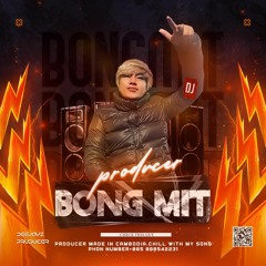 BONGMIT - អ្នកកំដរ​ Neak Komdor VIP Funky 2k24