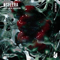 ASELERA w/ DJ LAIN DE MADUREIRA @ VENENO.LIVE 20.01.2024
