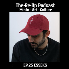 EP.25 Esseks Interview: Defining Electronic Music genres, visual art, and becoming a touring musician