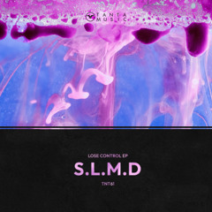 S.L.M.D - Lose Control EP