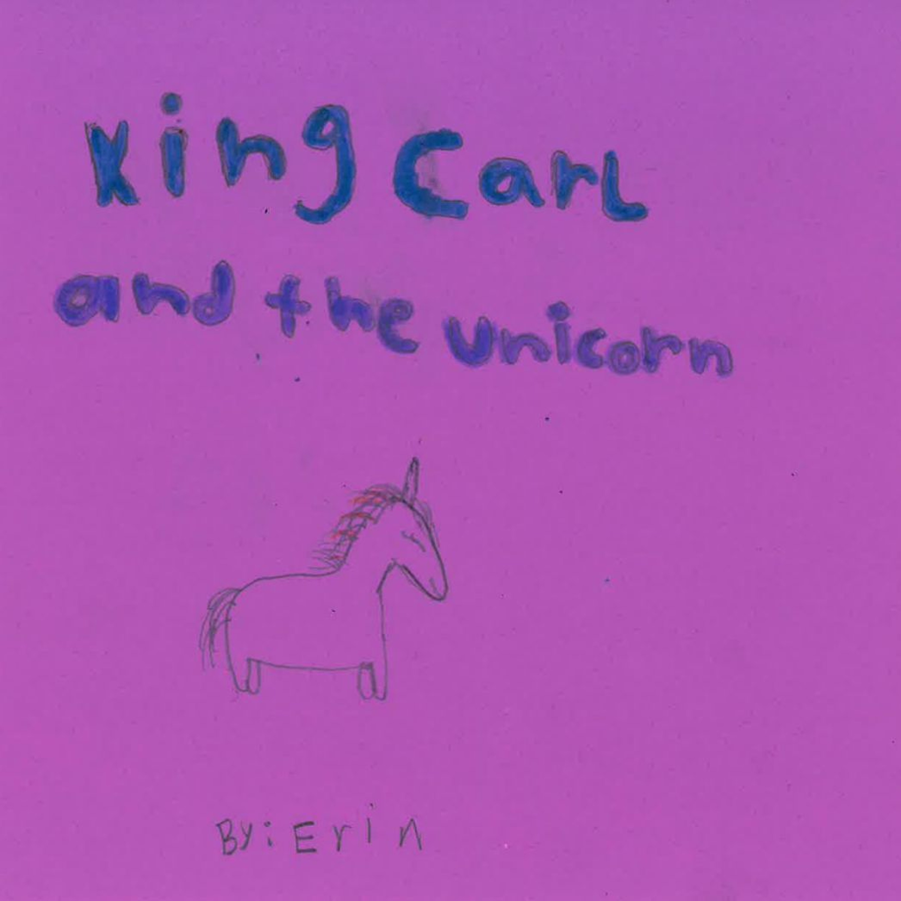 King Carl and the Unicorns big Adventure by Erin episode artwork