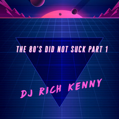 The 80's Did Not Suck Part 1