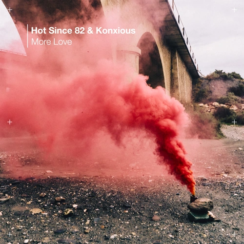 Artwork for the song Hot Since 82, KONXIOUS - More Love by Hot Since 82, KONXIOUS on Next Sound
