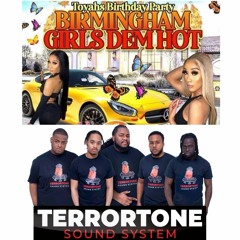 TERRORTONE SOUND LIVE @ BIRMINGHAM GIRLS DEM HOT - TOYAH BIRTHDAY BASH 01/07/2022