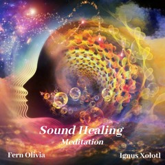 Fern - OpenHeal Meditation (Ignus Xololt Edit)