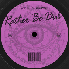 Proc & Marzo - Rather Be Dub