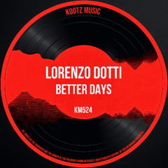 Lorenzo Dotti - Better Days EP