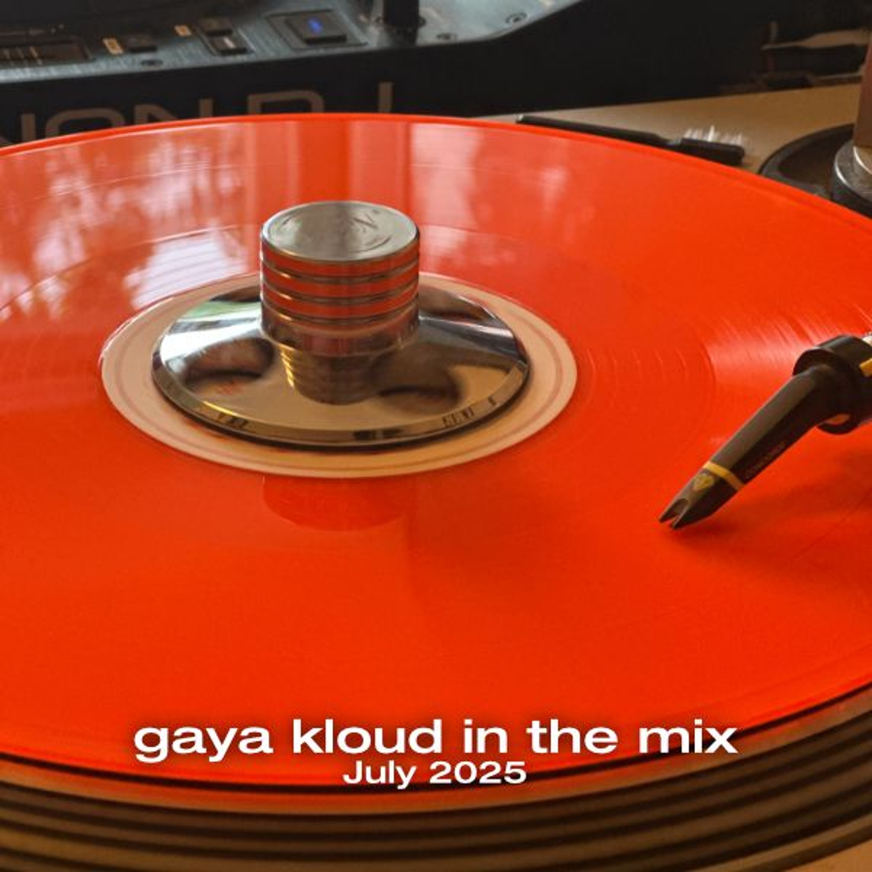 gaya kloud in the mix - July 2025 episode artwork