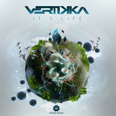 Vertikka - It's Life | OUT NOW !!