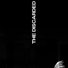 The Discarded
