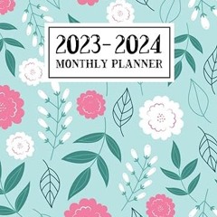 ✔PDF/✔READ 2023-2024 Monthly Planner: Two Year Monthly Planner (January 2023 to December 2024),