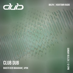 Club Dub Radio #13: buusto, Maharam, Apok (05.05.24)