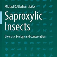 VIEW [PDF EBOOK EPUB KINDLE] Saproxylic Insects: Diversity, Ecology and Conservation (Zoological Mon