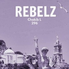 REBELZ - 296 - Chakib L
