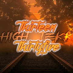 Thirteen Thirtyfive - HIGH TEKK Remix
