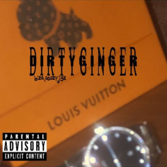 DIrtyGinger(BIZA,ODOZY,JIGZ)