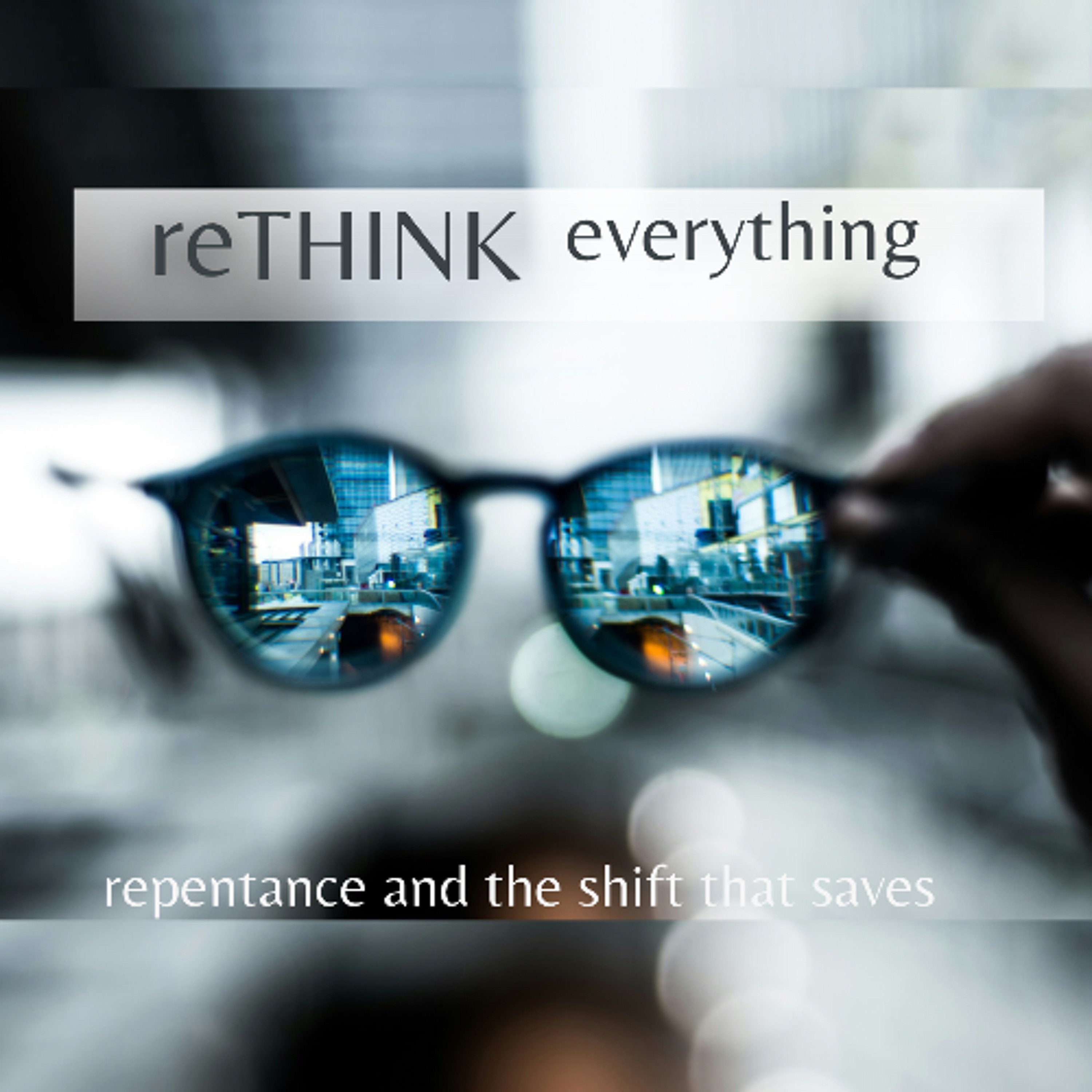 reTHINK Everything | What Needs To Die? - Matthew 16:24-26 - Clint Leavitt episode artwork