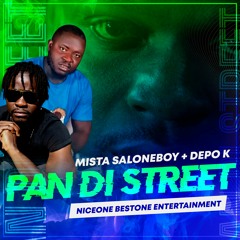 Mista SaloneBoy & Depo K- Pan Di Street(@mistasaloneboyofficial)