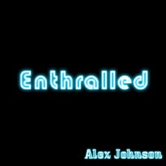 Enthralled (Ft. An Overdue Revolution)
