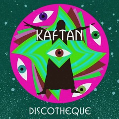 Kaftan Discotheque for Soho Radio Vol 15