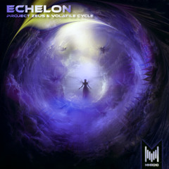 Project Zeus & Volatile Cycle - Echelon [Murmuration Records]