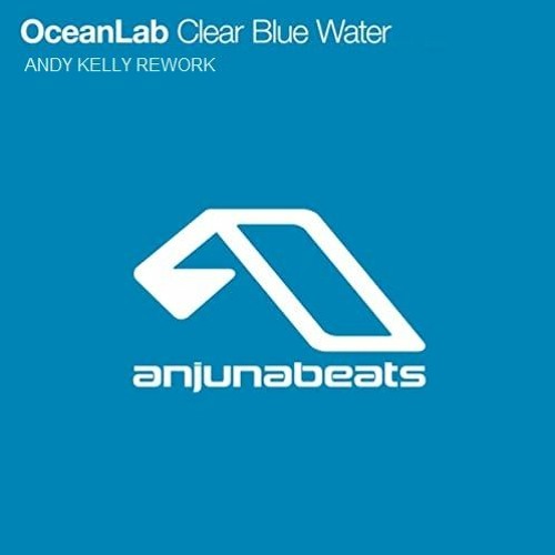 Oceanlab - Clear Blue Water (Andy Kelly Rework) preview