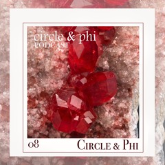 Circle & Phi — Podcast #8 — SPECIAL