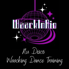 Nu Disco - Waacking Dance Training (WaackInRio)