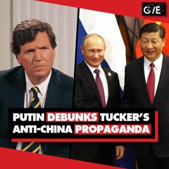 Putin debunks Tucker Carlson's warmongering anti-China propaganda, mocks his CIA ties