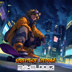 ExaMelodica - Streetside Steppah