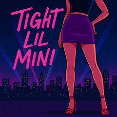 Tight Lil Mini