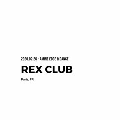 2020.02.26 - Amine Edge & DANCE @ Rex Club, Paris, FR