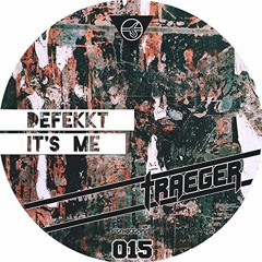 DefeKKt - It's Me [TTT015]