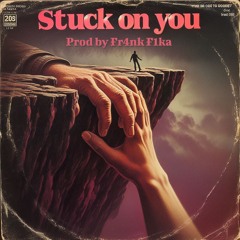 Stuck On You