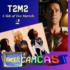 The Marvels & Shazam! Fury of the Gods Reviews (SPOILERS) - Geek Pants Camcast Episode 185