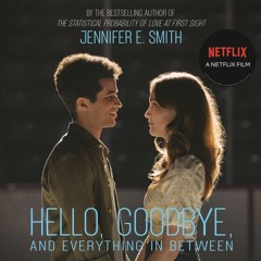 HELLO, GOODBYE AND EVERYTHING IN BETWEEN by Jennifer E. Smith, read by Amy Tallmadge - audio extract
