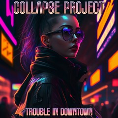 Trouble in Downtown