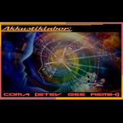 Akkustiklabor - Coma (Stev Gee Remix)