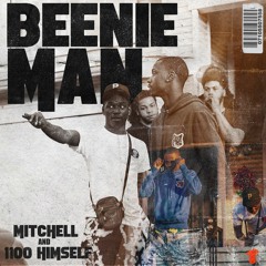 1100 Himself X Mitchell - Beenie Man [Thizzler Exlusive]