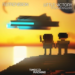 RetroVision - Little Victory ft. Davis Mallory