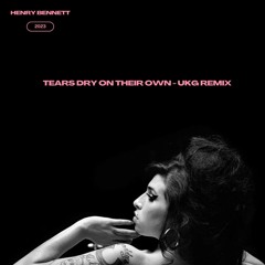 Tears Dry on Their Own - UKG Mix
