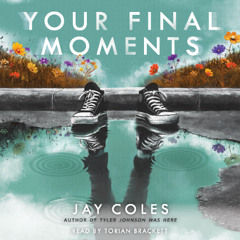 Your Final Moments - Audiobook Clip