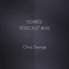 Chris George - Soiree Podcast - June 2016