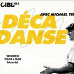 2024-04-19 DJ Michael Terzian pres. DéCaDANSE #276 on Montreal's CIBL 101.5FM