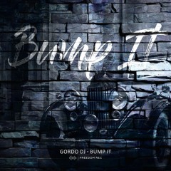 GORDO DJ - Bump It (Original Mix) I FREE DOWNLOAD